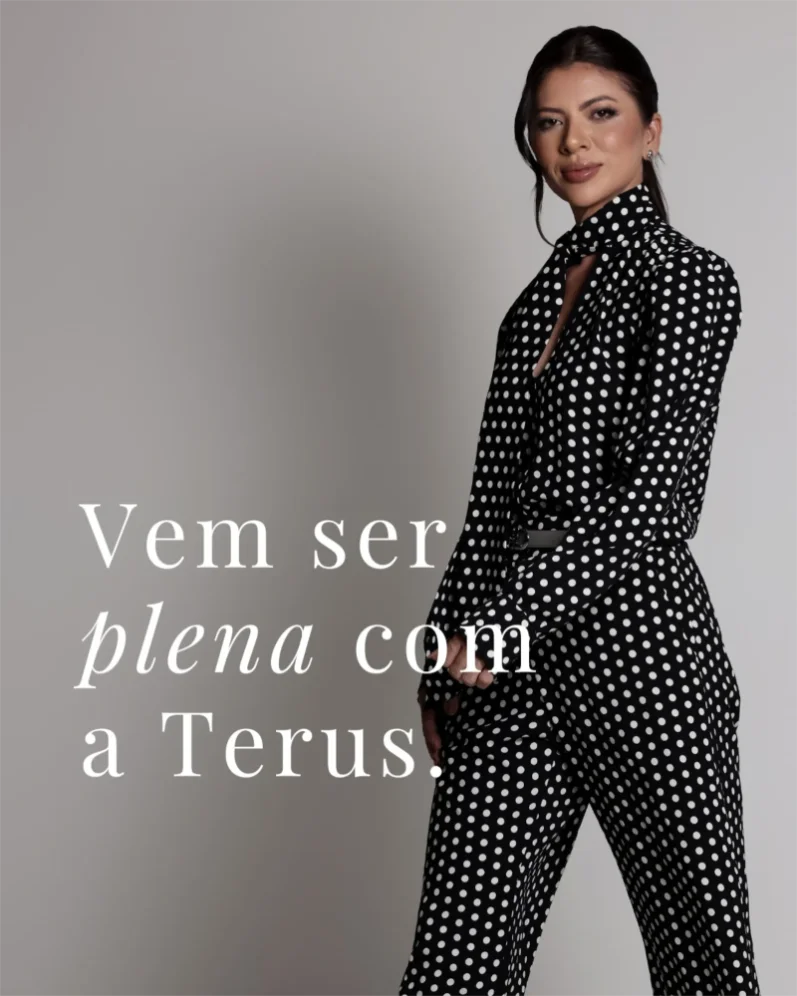 Vem ser plena com a Terus.